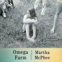 Omega Farm : A Memoir