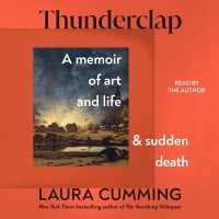 Thunderclap : A Memoir of Art and Life and Sudden Death