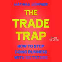 The Trade Trap : How to Stop Doing Business with Dictators