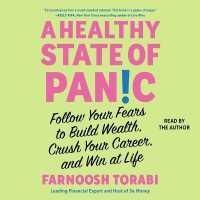 A Healthy State of Panic : Follow Your Fears to Build Wealth, Crush Your Career, and Win at Life