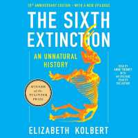 The Sixth Extinction Tenth Anniversary Edition : An Unnatural History