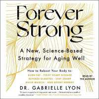 Forever Strong : A New, Science-Based Strategy for Aging Well