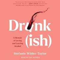 Drunk-Ish : A Memoir of Loving and Leaving Alcohol