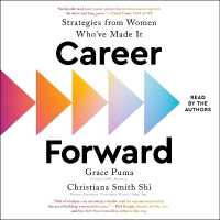 Career Forward : Strategies from Women Who've Made It