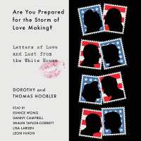 Are You Prepared for the Storm of Lovemaking? : Letters of Love and Lust from the White House