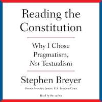 Reading the Constitution : Why I Chose Pragmatism, Not Textualism