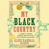My Black Country : A Journey through Country Music's Black Past, Present, and Future