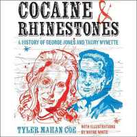 Cocaine and Rhinestones : A History of George Jones and Tammy Wynette