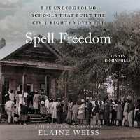 Spell Freedom : The Underground Schools That Built the Civil Rights Movement