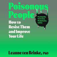 Poisonous People : How to Resist Them and Improve Your Life