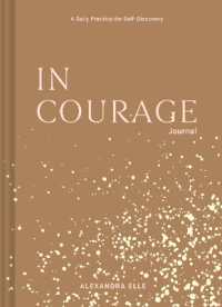 In Courage Journal : A Daily Practice for Self-Discovery