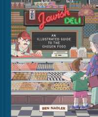 The Jewish Deli : An Illustrated Guide to the Chosen Food