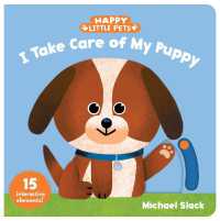 Happy Little Pets: I Take Care of My Puppy （Board Book）