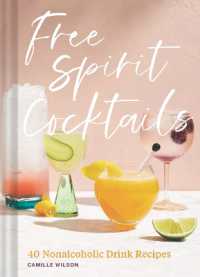 Free Spirit Cocktails : 40 Nonalcoholic Drink Recipes