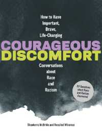 Courageous Discomfort : How to Have Important, Brave, Life-Changing Conversations about Race and Racism