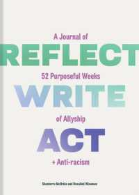 Reflect, Write, Act : A Journal of 52 Purposeful Weeks of Allyship and Anti-racism