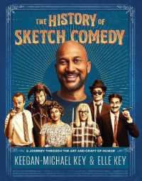 The History of Sketch Comedy : A Journey through the Art and Craft of Humor