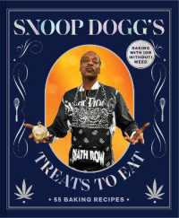 Snoop Dogg's Treats to Eat : 55 Baking Recipes—Baking with (or Without) Weed
