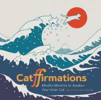 Catffirmations : Mindful Mantras to Awaken Your Inner Cat