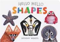 Hello Hello Shapes (Brendan Wenzel) （Board Book）
