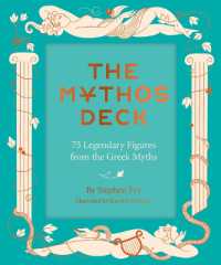 The Mythos Deck : 75 Legendary Figures from the Greek Myths