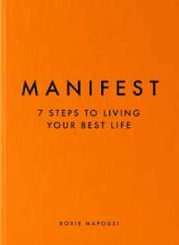 Manifest : 7 Steps to Living Your Best Life