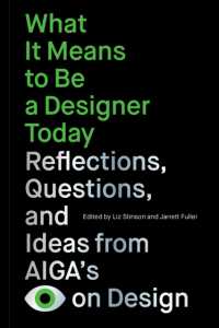 What It Means to Be a Designer Today : Reflections, Questions, and Ideas from AIGAs Eye on Design