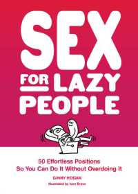 Sex for Lazy People : 50 Effortless Positions So You Can Do It without Overdoing It