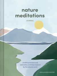 Nature Meditations Journal : Mindful Practices and Restorative Activities Inspired by the Natural World