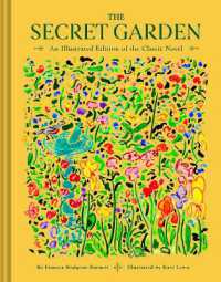 The Secret Garden : An Illustrated Edition of the Classic Novel