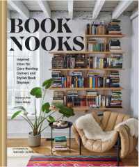 Book Nooks : Inspired Ideas for Cozy Reading Corners and Stylish Book Displays