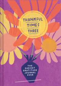 Thankful Times Three : The Easiest Gratitude Journal Ever