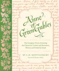 Anne of Green Gables : The Complete Novel, Featuring the Characters' Letters and Mementos, Written and Folded by Hand