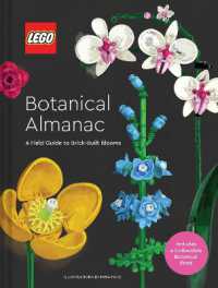 LEGO Botanical Almanac : A Field Guide to Brick-Built Blooms