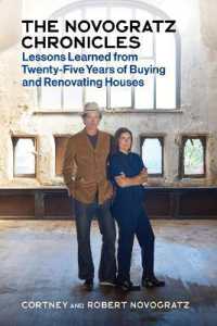 The Novogratz Chronicles : Lessons Learned from Twenty-Five Years of Buying and Renovating Houses