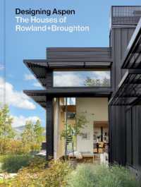 Designing Aspen : The Houses of Rowland+Broughton