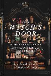 The Witch's Door : Oddities and Tales from the Esoteric to the Extreme