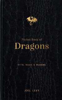 Pocket Book of Dragons : Myth, Magic & Meaning