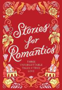 Stories for Romantics Boxed Set : Three Unforgettable Tales of True Love