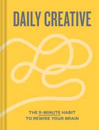 Daily Creative : The 5-Minute Habit to Rewire Your Brain
