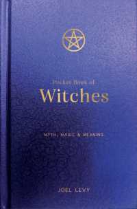 Pocket Book of Witches : Myth, Magic & Meaning