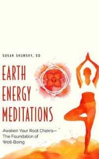 Earth Energy Meditations : Awaken Your Root Chakra--The Foundation of Well-Being