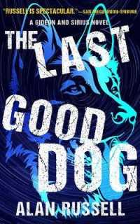 The Last Good Dog (Gideon and Sirius Novel)