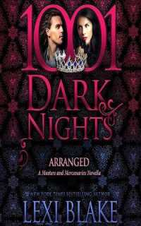 Arranged : A Masters and Mercenaries Novella (1001 Dark Nights)