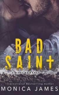Bad Saint : A Dark Romance