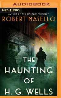 The Haunting of H. G. Wells : A Novel