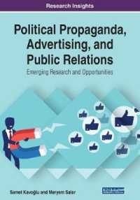 Political Propaganda, Advertising, and Public Relations: Emerging Research and Opportunities