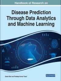 データ解析と機械学習による疾病予防：研究ハンドブック<br>Handbook of Research on Disease Prediction through Data Analytics and Machine Learning
