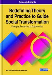 Redefining Theory and Practice to Guide Social Transformation : Emerging Research and Opportunities