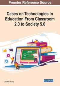 Cases on Technologies in Education from Classroom 2.0 to Society 5.0